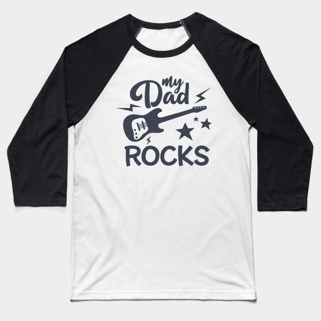 My Dad Rocks Baseball T-Shirt by hallyupunch